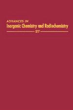 Advances in Inorganic Chemistry and Radiochemistry, Volume 27