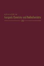 Advances in Inorganic Chemistry and Radiochemistry, Volume 30