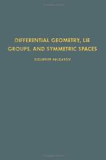 Differential Geometry, Lie Groups, and Symmetric Spaces