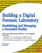 Building a Digital Forensic Laboratory