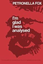 I'm glad I was analyzed.