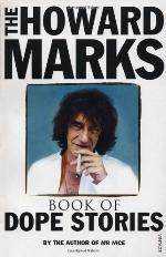 The Howard Marks Book of Dope Stories