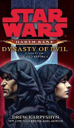 Dynasty of Evil: A Novel of the Old Republic
