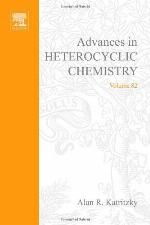 Advances in Heterocyclic Chemistry, Volume 82