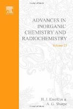 Advances in Inorganic Chemistry and Radiochemistry, Volume 23