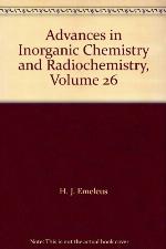 Advances in Inorganic Chemistry and Radiochemistry, Volume 26