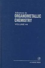 Advances in Organometallic Chemistry, Volume 44