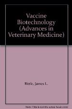 Vaccine Biotechnology (Advances in Veterinary Medicine)