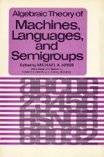 Algebraic Theory of Machines, Languages &amp; Semigroups