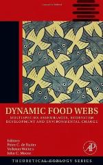 Dynamic Food Webs: Multispecies Assemblages, Ecosystem Development and Environmental Change (Volume 3) (Theoretical Ecology Series, Volume 3)