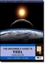 The Designer's Guide to VHDL, Third Edition (Systems on Silicon) (Systems on Silicon)
