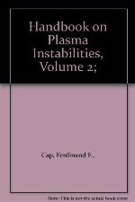 Handbook on Plasma Instabilities