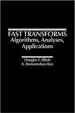 Fast Transforms Algorithms, Analyses, Applications