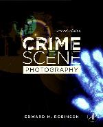 Crime Scene Photography, Second Edition