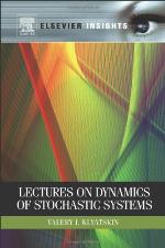 Lectures on Dynamics of Stochastic Systems