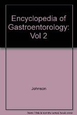 Encyclopedia of Gastroenterology, Three-Volume Set: Encyclopedia of Gastroenterology, Volume 2