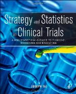 Strategy and Statistics in Clinical Trials