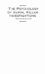 The Psychology of Serial Killer Investigations