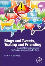 Blogs and Tweets, Texting and Friending