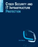 Cyber Security and It Infrastructure Protection