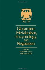 Glutamine--Metabolism, Enzymology, and Regulation