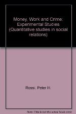 Money, Work, and Crime