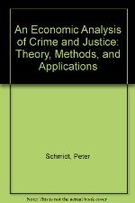 An Economic Analysis Of Crime And Justice