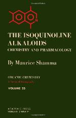 Isoquinoline Alkaloids (Organic chemistry; a series of monographs)