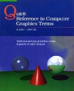Quick Reference To Computer Graphics Terms