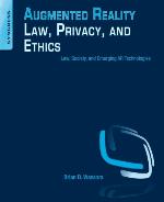 Augmented Reality Law, Privacy, and Ethics