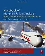 Handbook of Materials Failure Analysis with Case Studies from the Aerospace and Automotive Industries