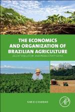 The Economics and Organization of Brazilian Agriculture