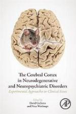 The Cerebral Cortex in Neurodegenerative and Neuropsychiatric Disorders