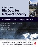 Application of big data for national security : a practitioner's guide to emerging technologies