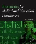 Biostatistics for Medical and Biomedical Practitioners