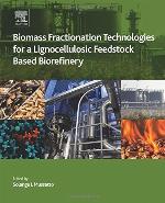 Biomass fractionation technologies for a lignocellulosic feedstock based biorefinery