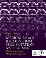 Medical Image Recognition, Segmentation and Parsing