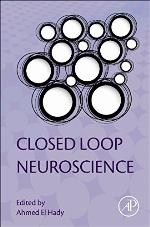 Closed loop neuroscience