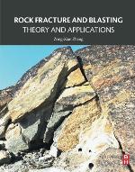 Rock fracture and blasting : theory and applications