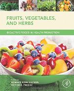 Fruits, Vegetables, and Herbs : bioactive foods in health promotion