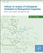 Methods for analysis of carbohydrate metabolism in photosynthetic organisms : plants, green algae and cyanobacteria