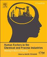 Human Factors in the Chemical and Process Industries : Making it Work in Practice