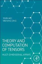 Theory and Computation of Tensors