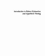 Introduction to Robust Estimation and Hypothesis Testing