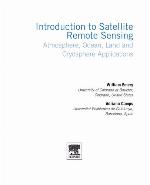 Introduction to satellite remote sensing : atmosphere, ocean and land applications
