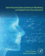 Semi-Empirical Neural Network Modeling and Digital Twins Development