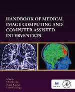 Handbook of Medical Image Computing and Computer Assisted Intervention