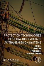 Protection Technologies of Ultra-High-Voltage AC Transmission Systems