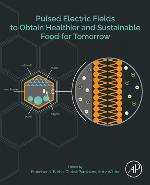 Pulsed Electric Fields to Obtain Healthier and Sustainable Food for Tomorrow