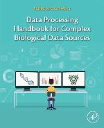 Data Processing Handbook for Complex Biological Data Sources